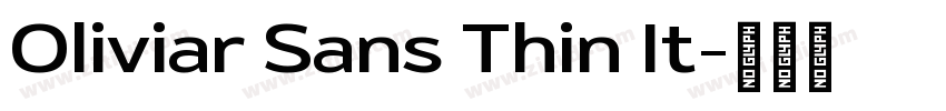 Oliviar Sans Thin It字体转换